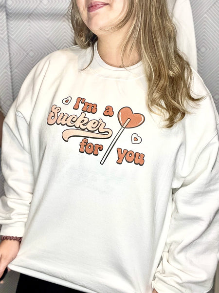 Sucker for You Sweatshirt